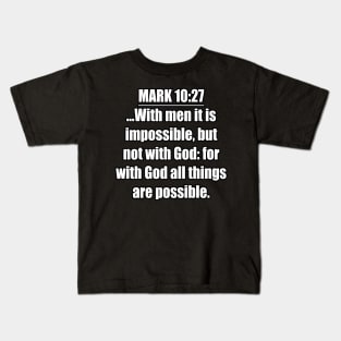 Mark 10:27 King James Version (KJV) Kids T-Shirt